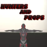 Hunters and Props